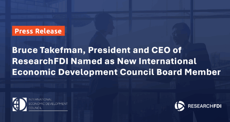 Featured image for Bruce Takefman, President and CEO of ResearchFDI Named as New International Economic Development Council Board Member