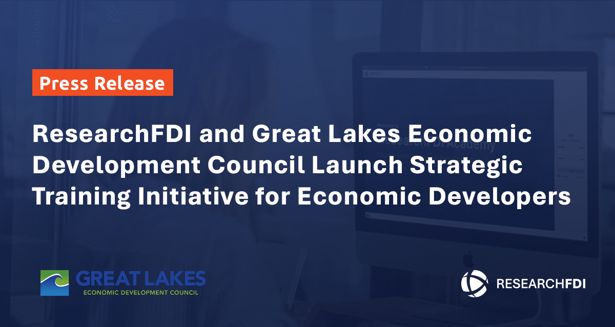 Featured image for ResearchFDI and Great Lakes Economic Development Council Launch Strategic Training Initiative for Economic Developers